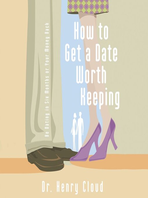 Cover image for How to Get a Date Worth Keeping